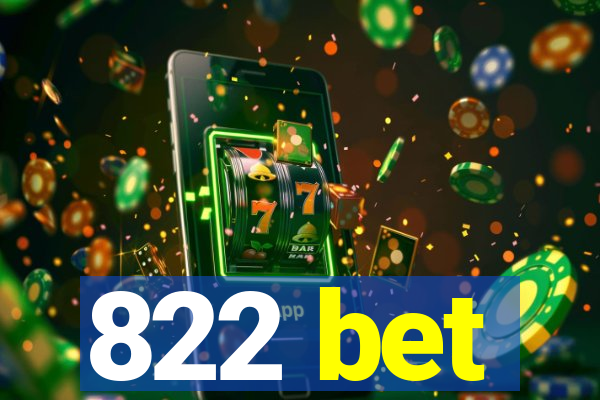 822 bet